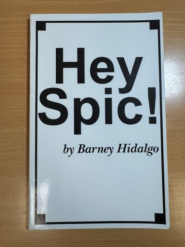 Hey spic hidalgo barney - spic!,